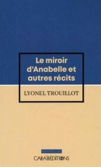 Produktbild: Le miroir d'Anabelle et autres r&eacute;cits