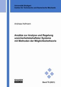 Bild vom Artikel Ansätze zur Analyse und Regelung unsicherheitsbehafteter Systeme mit Methoden der Möglichkeitstheorie vom Autor Andreas Hofmann