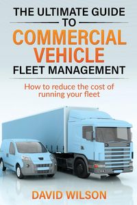 Produktbild: The Ultimate Guide to Commercial Vehicle Fleet Management