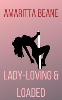 Produktbild: Lady-Loving and Loaded (Billionairess, #3)