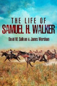 Produktbild: The Life of Samuel H. Walker