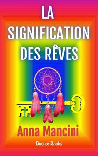 Produktbild: La Signification des R&ecirc;ves (L'Art de R&ecirc;ver, #3)