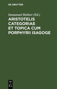 Produktbild: Aristotelis Categoriae et topica cum Porphyrii isagoge
