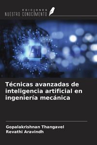 Produktbild: T&eacute;cnicas avanzadas de inteligencia artificial en ingenier&iacute;a mec&aacute;nica