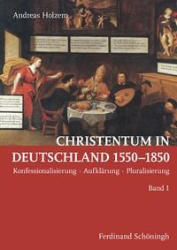 Produktbild: Christentum in Deutschland 1550&ndash;1850