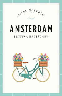 Bild vom Artikel Amsterdam Reiseführer LIEBLINGSORTE vom Autor Bettina Baltschev