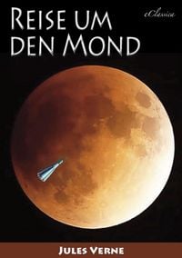 Produktbild: Jules Verne: Reise um den Mond (Neuauflage 2018)