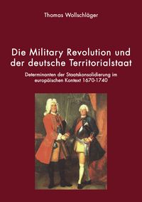 Produktbild: Die Military Revolution und der deutsche Territorialstaat
