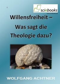 Produktbild: Willensfreiheit - Was sagt die Theologie dazu?