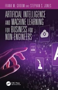 Produktbild: Artificial Intelligence and Machine Learning for Business for Non-Engineers