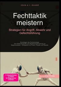 Produktbild: Fechttaktik meistern: Strategien f&uuml;r Angriff, Abwehr und Gefechtsf&uuml;hrung