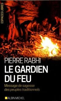 Produktbild: Le gardien du feu : message de sagesse des peuples traditionnels
