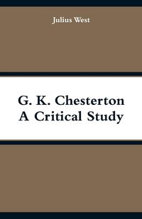 Produktbild: G. K. Chesterton, A Critical Study