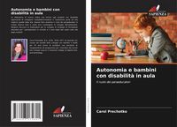 Produktbild: Autonomia e bambini con disabilit&agrave; in aula