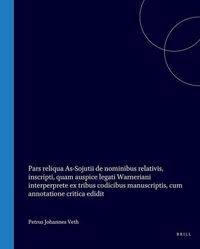 Produktbild: Pars Reliqua As-Sojutii de Nominibus Relativis, Inscripti ..., Quam Auspice ... Legati Warneriani Interperprete Ex Tribus Codicibus Manuscriptis, Cum Annotatione Critica Edidit