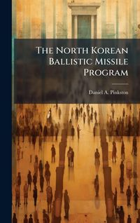 Produktbild: The North Korean Ballistic Missile Program