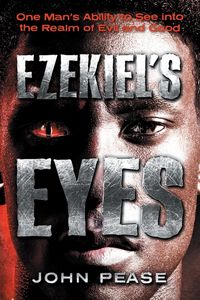 Produktbild: Ezekiel's Eyes: One Man's Ability to See into the Realm of Good and Evil