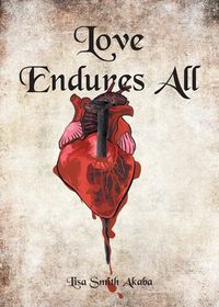 Bild vom Artikel Love Endures All vom Autor Lisa Smith Akaba