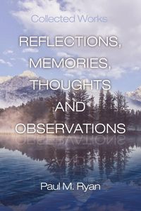 Produktbild: Reflections, Memories, Thoughts and Observations