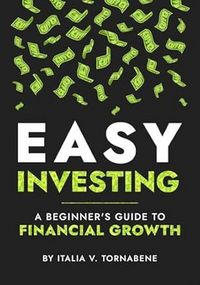 Produktbild: Easy Investing: A Beginner's Guide to Financial Growth
