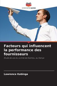 Produktbild: Facteurs qui influencent la performance des fournisseurs