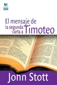 Produktbild: El Mensaje de la Segunda Carta a Timoteo