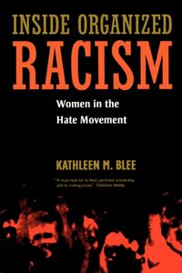 Produktbild: Blee, K: Inside Organized Racism - Women in the Hate Movemen