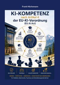 Produktbild: KI-Kompetenz nach Artikel 4 der EU-KI-Verordnung (EU AI Act)