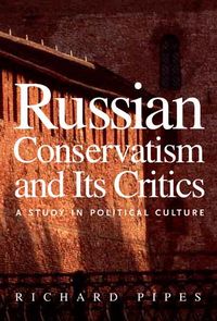 Produktbild: Russian Conservatism and Its Critics: A Study in Political Culture