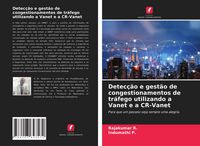 Produktbild: Detec&ccedil;&atilde;o e gest&atilde;o de congestionamentos de tr&aacute;fego utilizando a Vanet e a CR-Vanet