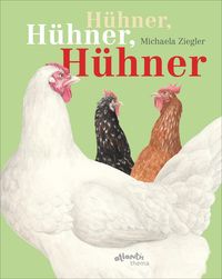 Bild vom Artikel Hühner, Hühner, Hühner vom Autor Michaela Ziegler