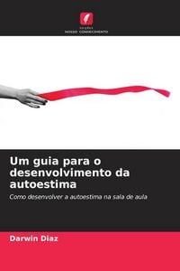Produktbild: Um guia para o desenvolvimento da autoestima