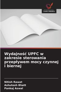 Produktbild: Wydajno&iquest;&iquest; UPFC w zakresie sterowania przep&iquest;ywem mocy czynnej i biernej