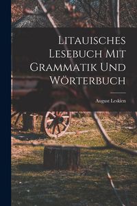 Produktbild: Litauisches Lesebuch mit Grammatik und W&ouml;rterbuch