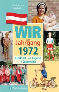 Produktbild: Wir vom Jahrgang 1972 - Kindheit und Jugend in &Ouml;sterreich