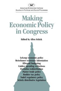 Produktbild: Making Economic Policy in Congress (AEI studies)