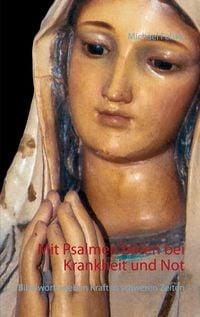 Produktbild: Mit Psalmen beten bei Krankheit und Not