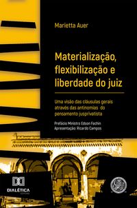 Produktbild: Materializa&ccedil;&atilde;o, Flexibiliza&ccedil;&atilde;o e Liberdade do Juiz