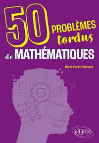 Produktbild: 50 probl&egrave;mes tordus de math&eacute;matiques