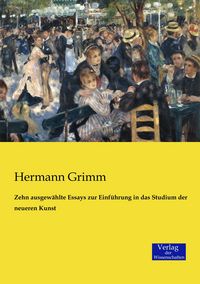Produktbild: Zehn ausgew&auml;hlte Essays zur Einf&uuml;hrung in das Studium der neueren Kunst