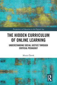 Produktbild: OEztok, M: The Hidden Curriculum of Online Learning