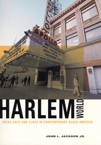 Produktbild: Jr, J: Harlemworld - Doing Race & Class in Contemporary Blac
