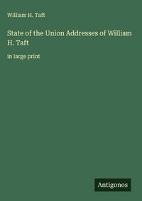 Produktbild: State of the Union Addresses of William H. Taft