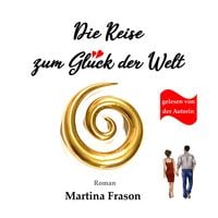 Produktbild: Die Reise zum Gl&uuml;ck der Welt
