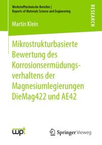 Bild vom Artikel Mikrostrukturbasierte Bewertung des Korrosionsermüdungsverhaltens der Magnesiumlegierungen DieMag422 und AE42 vom Autor Martin Klein