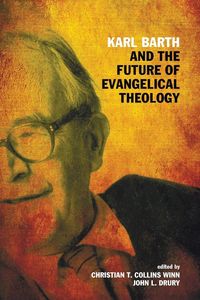 Produktbild: Karl Barth and the Future of Evangelical Theology