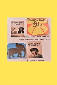 Produktbild: Little Lorrie Lincoln Goes to James and Pearl's Zoo (Book Three)