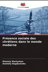 Produktbild: Pr&eacute;sence sociale des chr&eacute;tiens dans le monde moderne