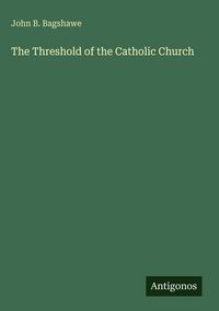 Produktbild: The Threshold of the Catholic Church