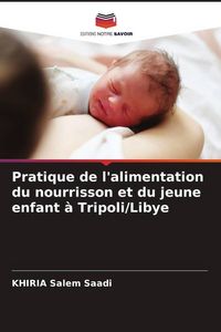 Produktbild: Pratique de l'alimentation du nourrisson et du jeune enfant &agrave; Tripoli/Libye